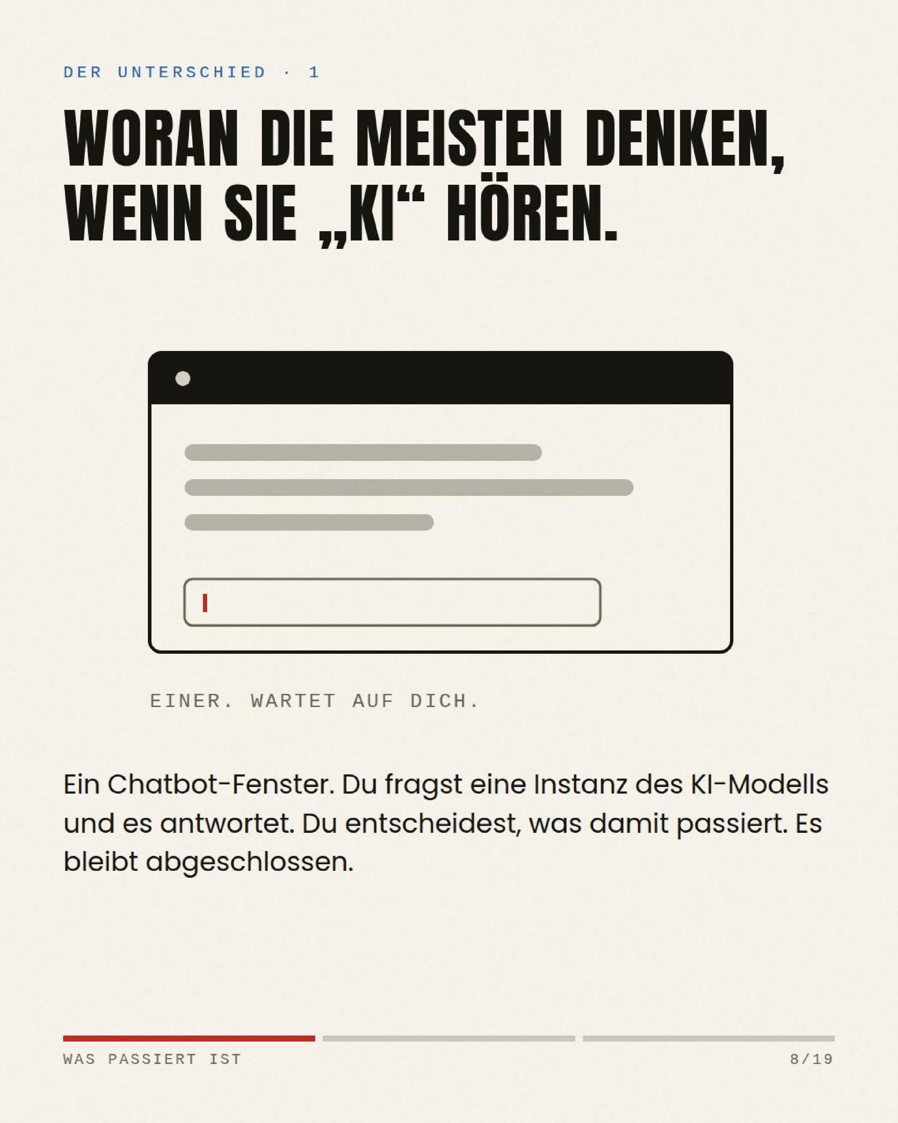 Woran die meisten denken, wenn sie KI hören — ein Chatfenster, einer wartet auf dich
